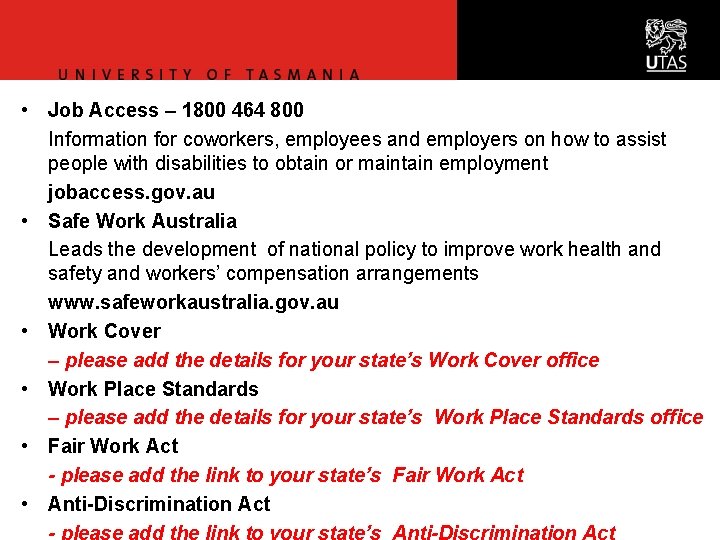  • Job Access – 1800 464 800 Information for coworkers, employees and employers