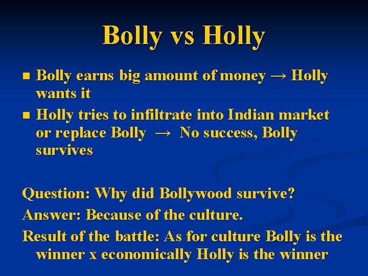 Bolly vs Holly Bolly earns big amount of money → Holly wants it n