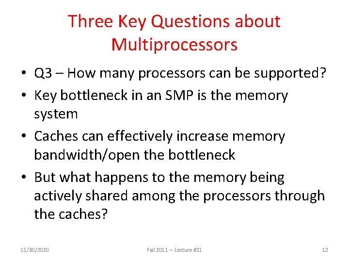 Three Key Questions about Multiprocessors • Q 3 – How many processors can be