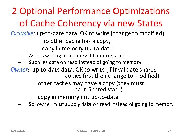 2 Optional Performance Optimizations of Cache Coherency via new States Exclusive: up-to-date data, OK