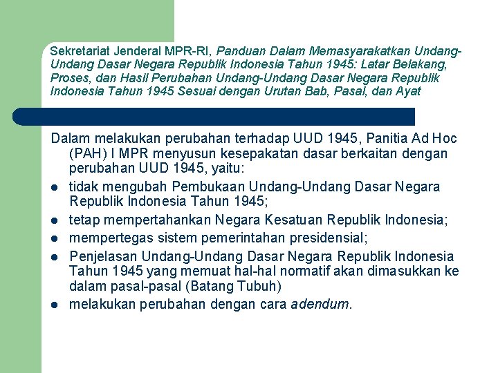 Sekretariat Jenderal MPR-RI, Panduan Dalam Memasyarakatkan Undang Dasar Negara Republik Indonesia Tahun 1945: Latar
