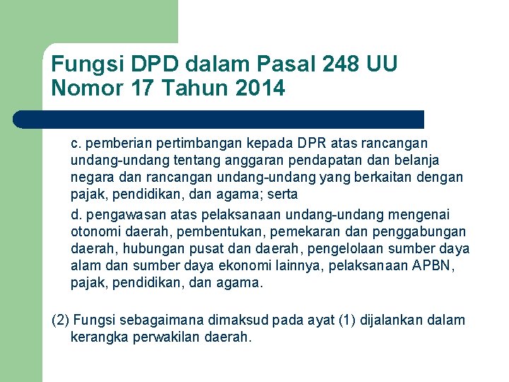 Fungsi DPD dalam Pasal 248 UU Nomor 17 Tahun 2014 c. pemberian pertimbangan kepada