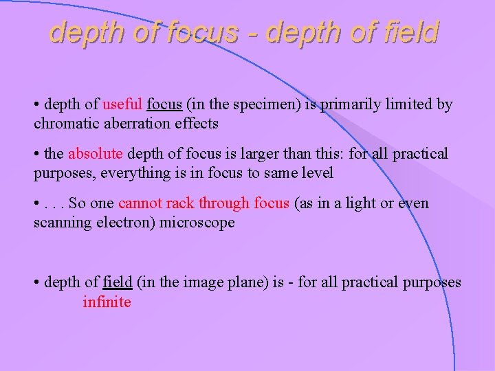 depth of focus - depth of field • depth of useful focus (in the