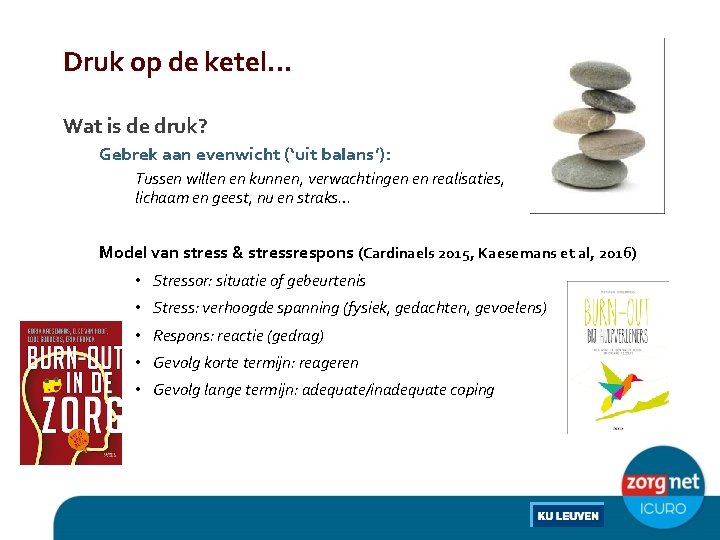 Druk op de ketel. . . Wat is de druk? Gebrek aan evenwicht (‘uit