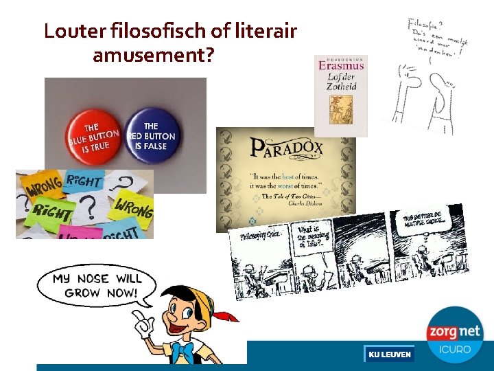 Louter filosofisch of literair amusement? 