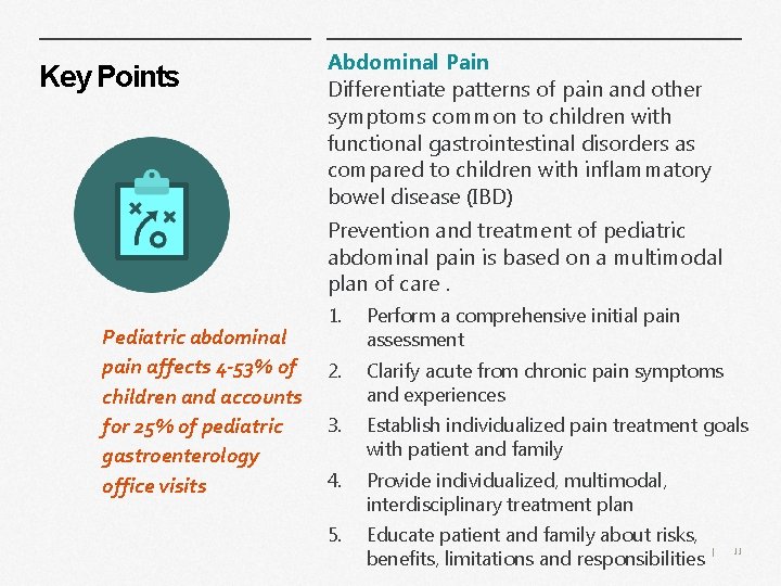 Key Points Abdominal Pain Differentiate patterns of pain and other symptoms common to children