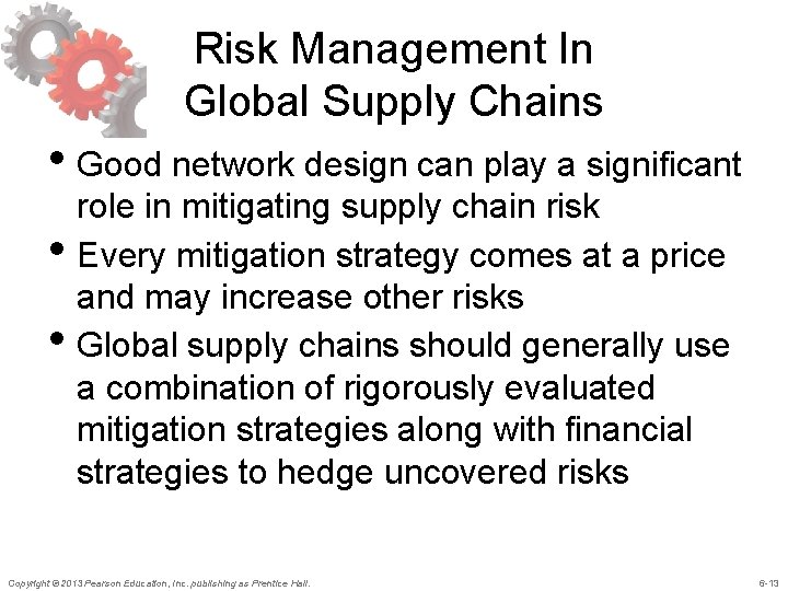 Risk Management In Global Supply Chains • Good network design can play a significant