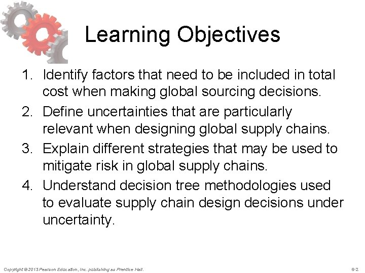 Learning Objectives 1. Identify factors that need to be included in total cost when