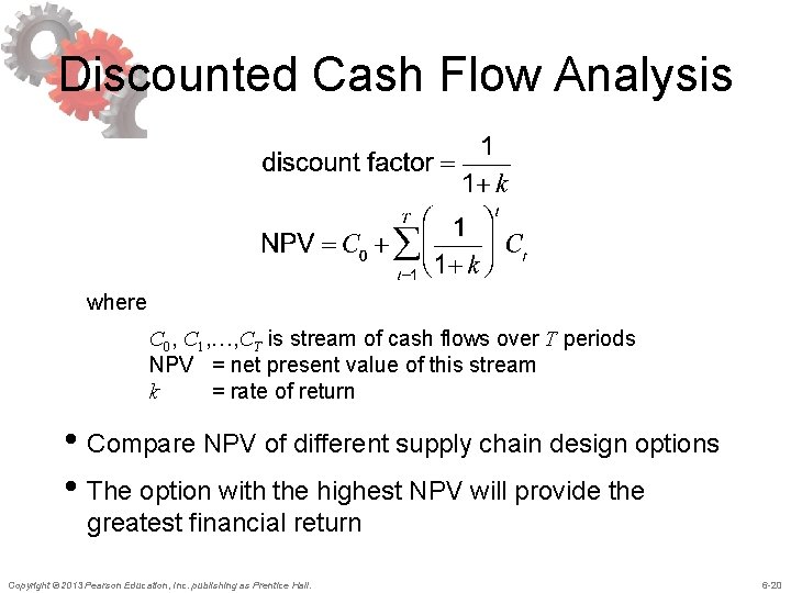 Discounted Cash Flow Analysis where C 0, C 1, …, CT is stream of