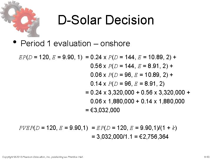 D-Solar Decision • Period 1 evaluation – onshore EP(D = 120, E = 9.