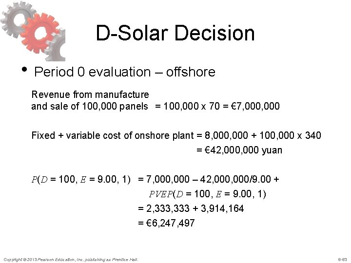 D-Solar Decision • Period 0 evaluation – offshore Revenue from manufacture and sale of