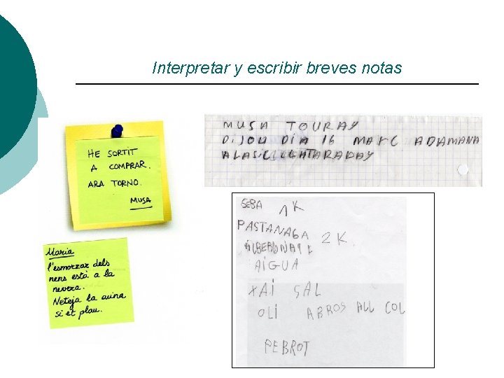 Interpretar y escribir breves notas 