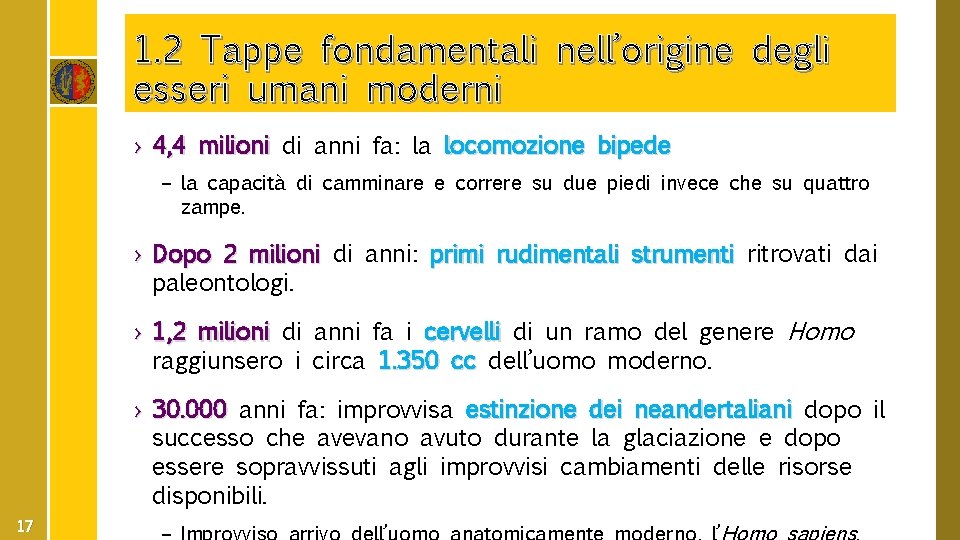 1. 2 Tappe fondamentali nell’origine degli esseri umani moderni › 4, 4 milioni di