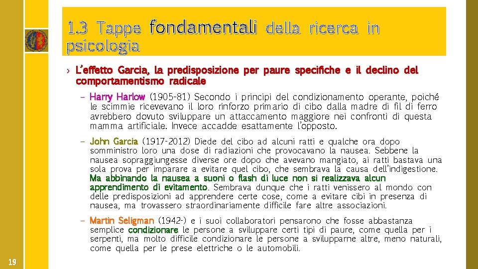 1. 3 Tappe fondamentali della ricerca in psicologia › L’effetto Garcia, la predisposizione per