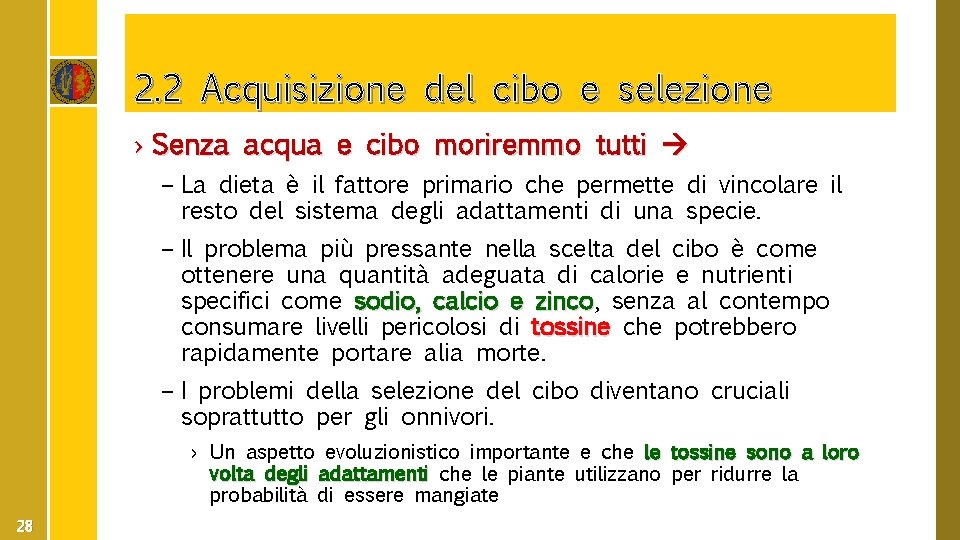 2. 2 Acquisizione del cibo e selezione › Senza acqua e cibo moriremmo tutti