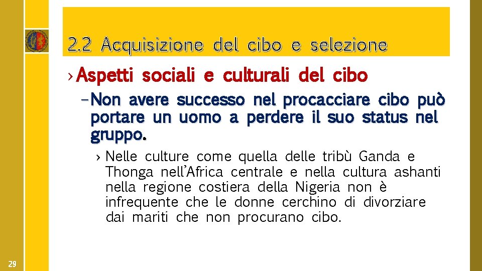 2. 2 Acquisizione del cibo e selezione › Aspetti sociali e culturali del cibo