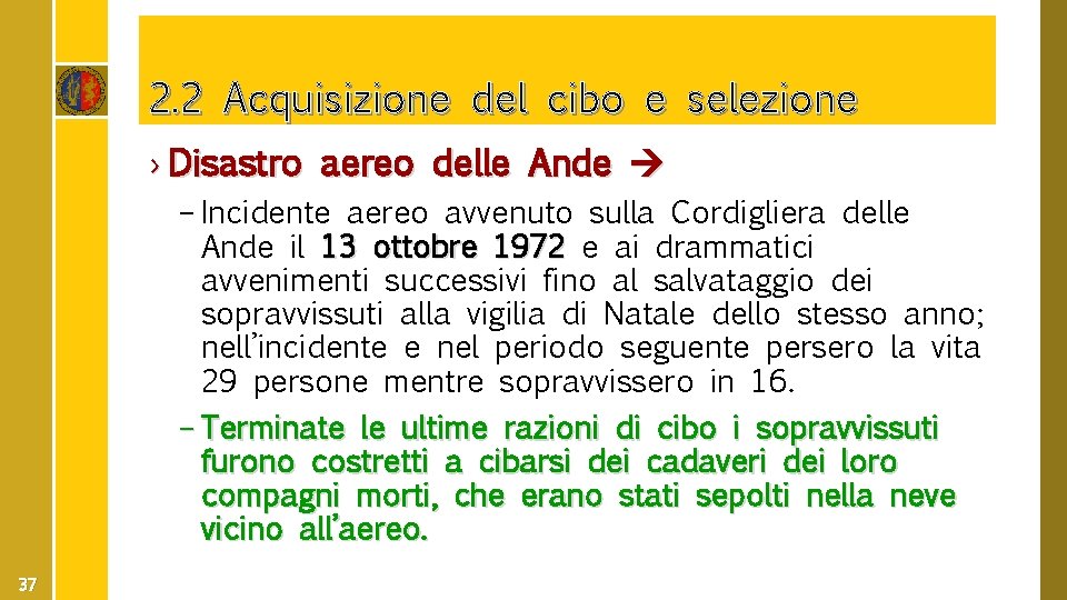 2. 2 Acquisizione del cibo e selezione › Disastro aereo delle Ande – Incidente