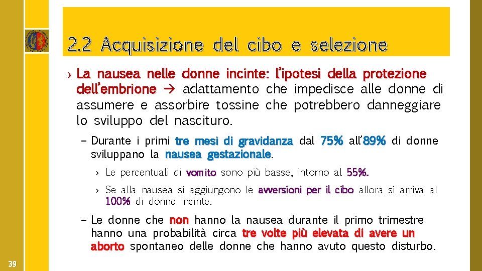 2. 2 Acquisizione del cibo e selezione › La nausea nelle donne incinte: l’ipotesi