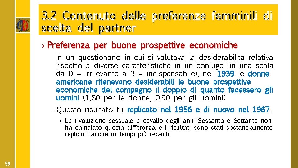 3. 2 Contenuto delle preferenze femminili di scelta del partner › Preferenza per buone