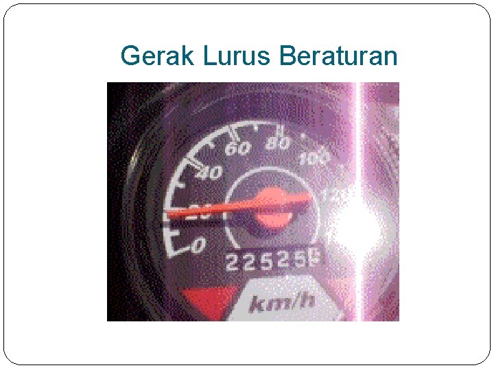 Gerak Lurus Beraturan 