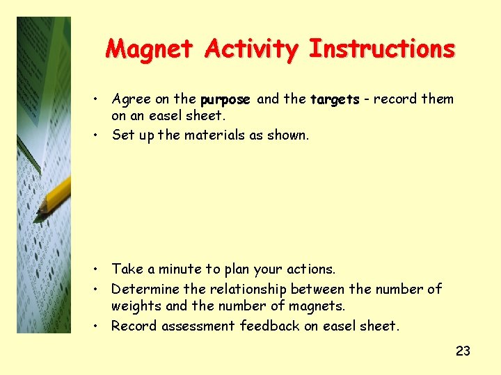 Magnet Activity Instructions • Agree on the purpose and the targets - record them