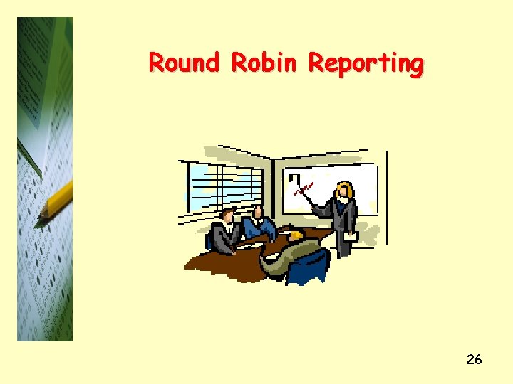 Round Robin Reporting 26 