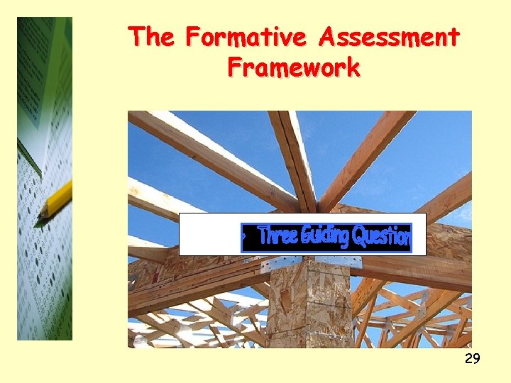 The Formative Assessment Framework 29 