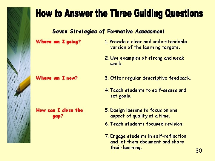 Seven Strategies of Formative Assessment Where am I going? 1. Provide a clear and
