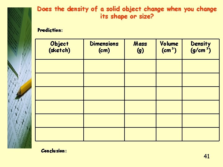 Does the density of a solid object change when you change its shape or