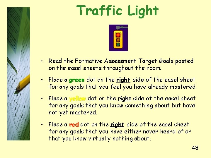 Traffic Light • Read the Formative Assessment Target Goals posted on the easel sheets