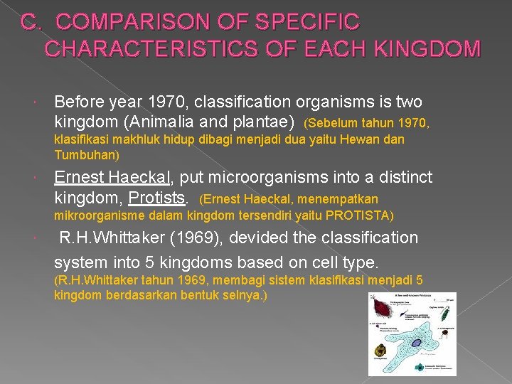 C. COMPARISON OF SPECIFIC CHARACTERISTICS OF EACH KINGDOM Before year 1970, classification organisms is