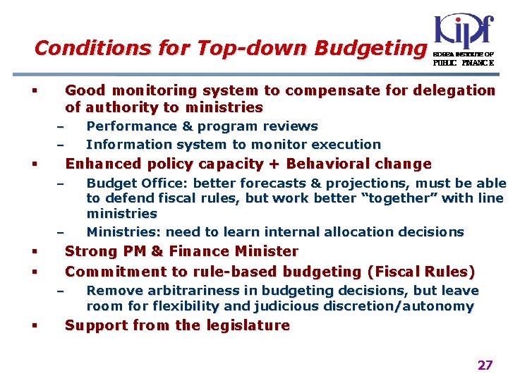 Conditions for Top-down Budgeting § Good monitoring system to compensate for delegation of authority