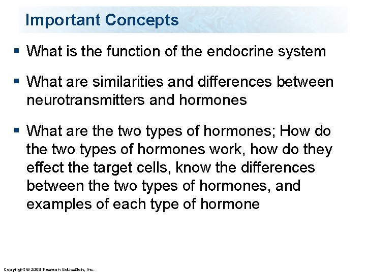 Important Concepts § What is the function of the endocrine system § What are