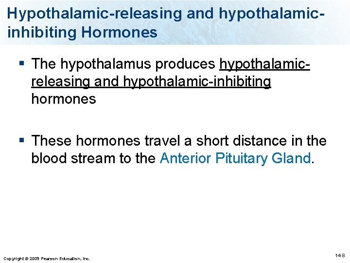 Hypothalamic-releasing and hypothalamicinhibiting Hormones § The hypothalamus produces hypothalamicreleasing and hypothalamic-inhibiting hormones § These