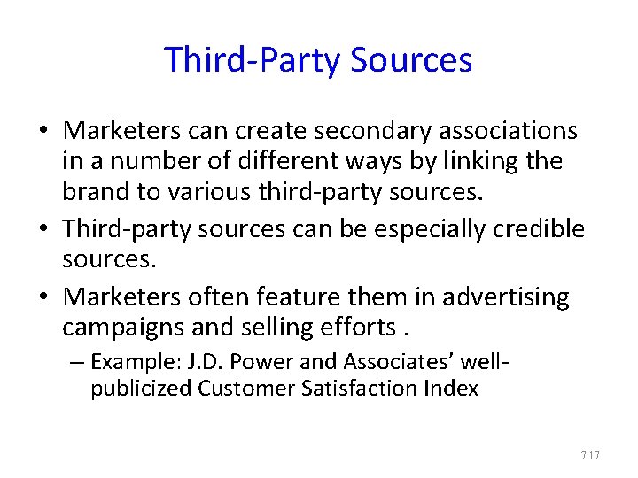 Third-Party Sources • Marketers can create secondary associations in a number of different ways