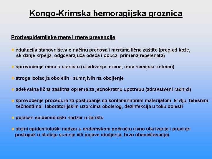 Kongo-Krimska hemoragijska groznica Protivepidemijske mere i mere prevencije edukacija stanovništva o načinu prenosa i Kongo-Krimska hemoragijska groznica Protivepidemijske mere i mere prevencije edukacija stanovništva o načinu prenosa i