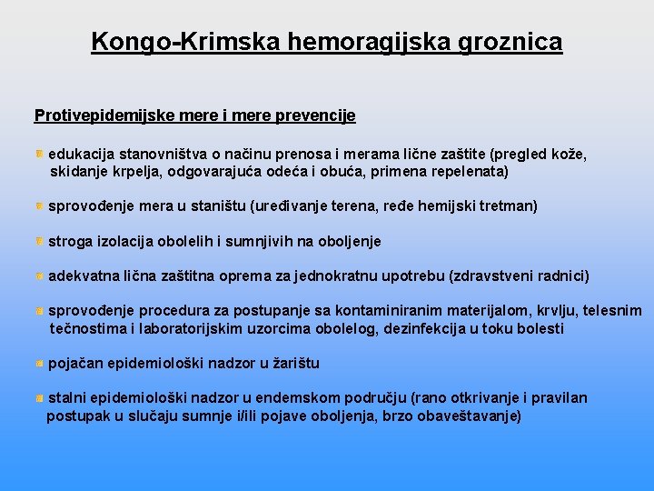 Kongo-Krimska hemoragijska groznica Protivepidemijske mere i mere prevencije edukacija stanovništva o načinu prenosa i