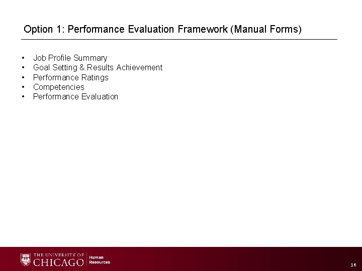 Option 1: Performance Evaluation Framework (Manual Forms) • • • Job Profile Summary Goal