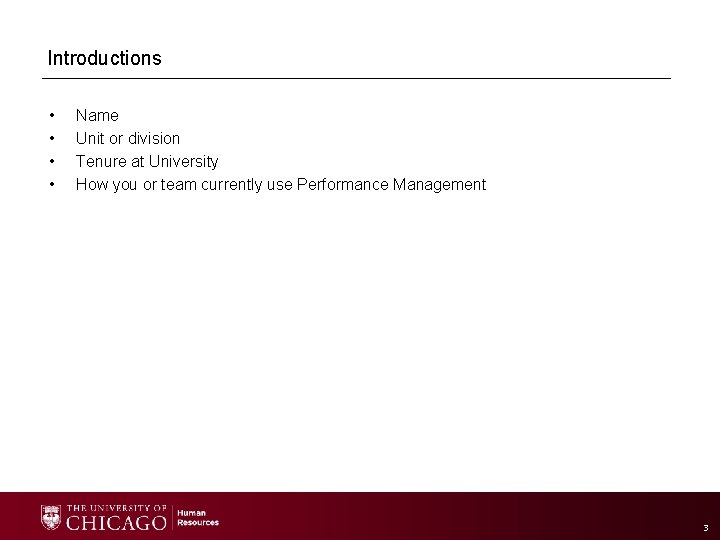 Introductions • • Name Unit or division Tenure at University How you or team