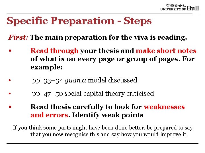 Specific Preparation - Steps First: The main preparation for the viva is reading. §