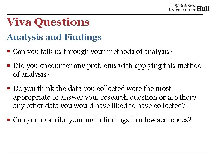 Viva Questions Analysis and Findings § Can you talk us through your methods of