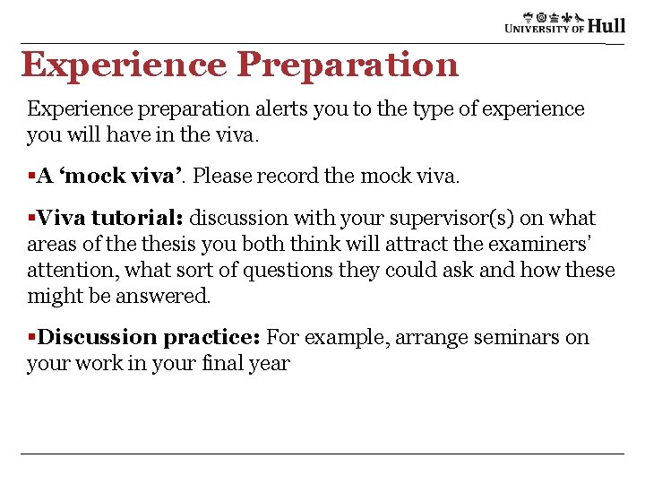 Experience Preparation Experience preparation alerts you to the type of experience you will have