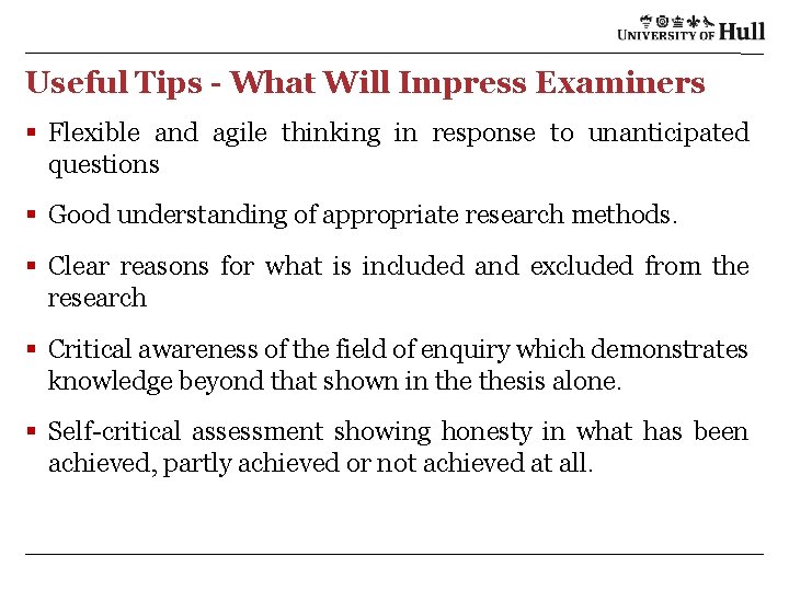 Useful Tips - What Will Impress Examiners § Flexible and agile thinking in response