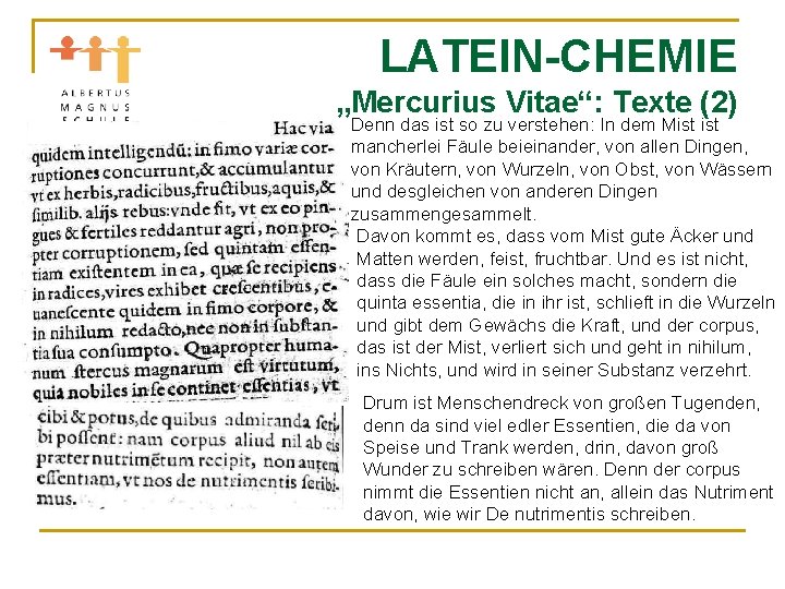 LATEIN-CHEMIE „Mercurius Vitae“: Texte (2) Denn das ist so zu verstehen: In dem Mist
