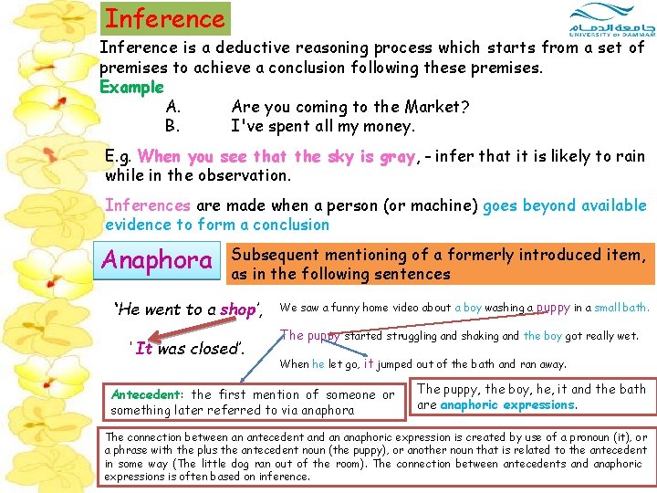 Inference is a deductive reasoning process which starts from a set of premises to