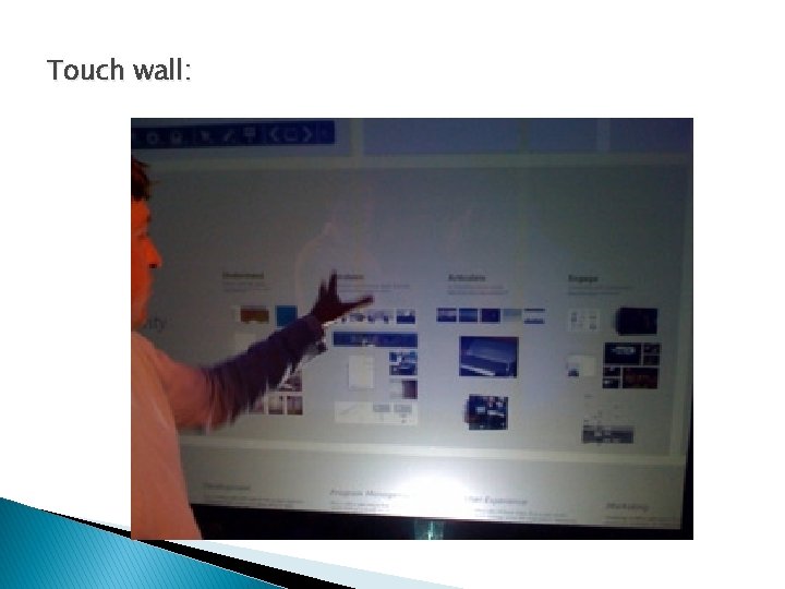 Touch wall: 