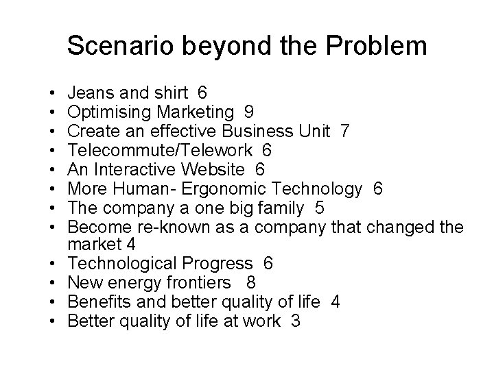 Scenario beyond the Problem • • • Jeans and shirt 6 Optimising Marketing 9