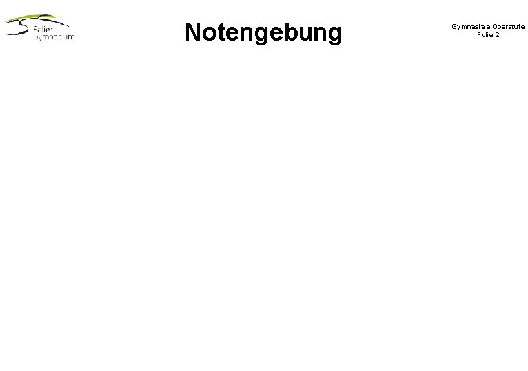 Notengebung Gymnasiale Oberstufe Folie 2 