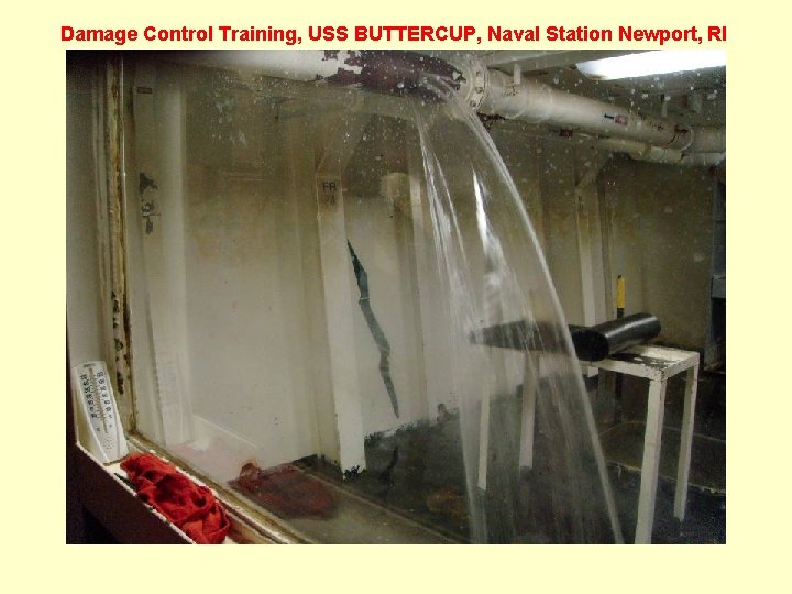 Damage Control Training, USS BUTTERCUP, Naval Station Newport, RI 