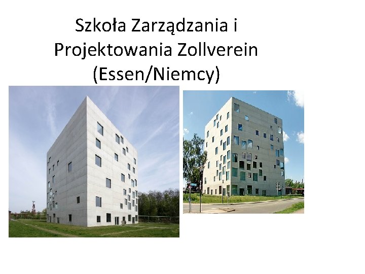 Szkoła Zarządzania i Projektowania Zollverein (Essen/Niemcy) 